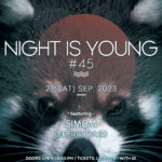 NIGHT IS YOUNG #45
